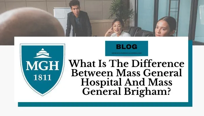 What Is The Difference Between Mass General Hospital And Mass General Brigham